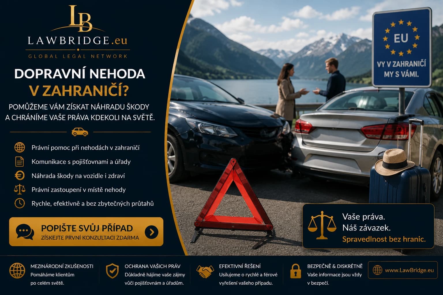 Dopravní nehoda v zahraničí | LawBridge Dopravní nehoda v zahraničí? Pomůžeme vám získat náhradu škody a chráníme vaše práva kdekoli na světě.